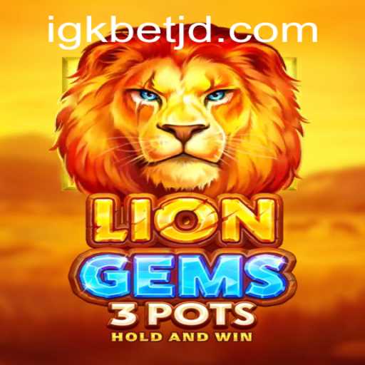 LionGems3pots: A Comprehensive Guide to Your Next Gaming Adventure